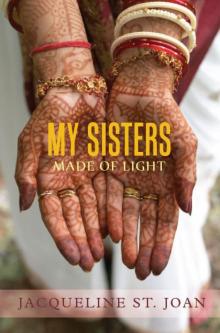 My Sisters Made of Light Read online