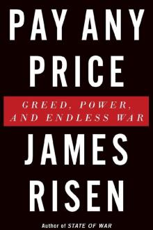 Pay Any Price: Greed, Power, and Endless War Read online