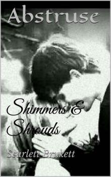 Shimmers & Shrouds (Abstruse) Read online