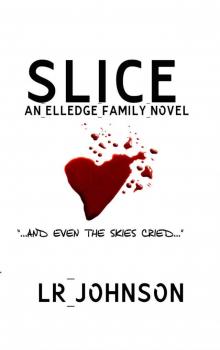 Slice (The Elledge Family #1) Read online