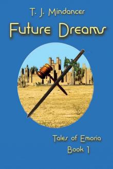 T.J. Mindancer - Future Dreams Read online