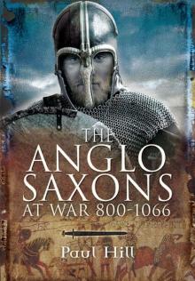 The Anglo Saxons at War 800-1066 Read online