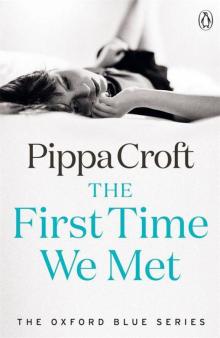 The First Time We Met: The Oxford Blue Series #1 Read online