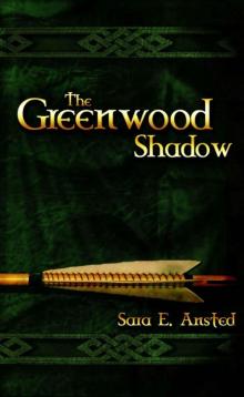 The Greenwood Shadow Read online