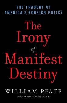 The Irony of Manifest Destiny Read online