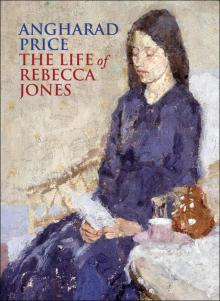 The Life of Rebecca Jones Read online