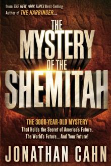 The Mystery of the Shemitah: The 3,000-Year-Old Mystery That Holds the Secret of America's Future, the World's Future, and Your Future! Read online