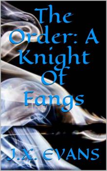 The Order: A Knight Of Fangs Read online