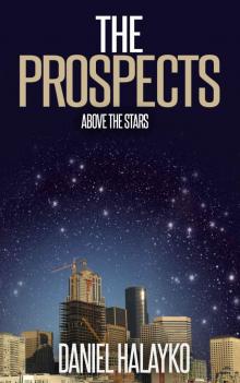 The Prospects (Short Story): Above the Stars Read online