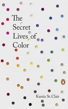 The Secret Lives of Color Read online