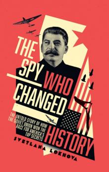 The Spy Who Changed History Read online