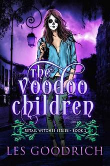 The Voodoo Children: An Urban Fantasy Witch Novel (Retail Witches Series Book 2) Read online