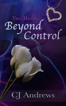 Two Hearts: Beyond Control (Two Hearts Trilogy Book 1) Read online