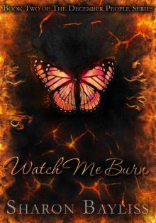 Watch Me Burn: The December People, Book Two Read online