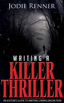 Writing a Killer Thriller Read online