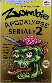 Zombie Apocalypse Serial #2 Read online
