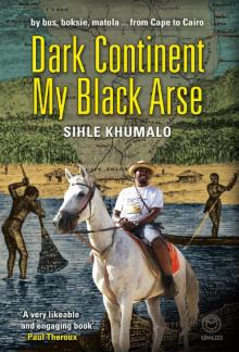 Dark Continent my Black Arse Read online