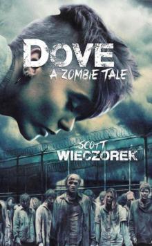 Dove: A Zombie Tale (Byron: A Zombie Tale Book 2) Read online