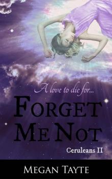 Forget Me Not (The Ceruleans: Book 2) Read online