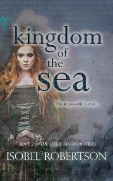 Kingdom of the Sea (The Selkie Kingdom Book 2) Read online