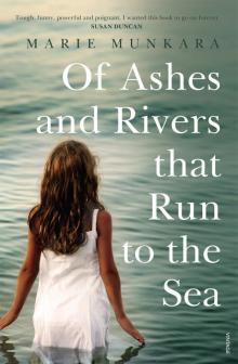 Of Ashes and Rivers that Run to the Sea Read online