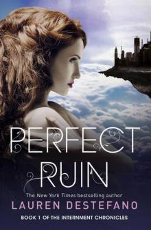 Perfect Ruin (Internment Chronicles, Book 1) Read online