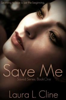 Save Me (Saved Series, Book One) Read online