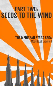 Seeds to the Wind (The Medicean Stars Saga Book 2) Read online