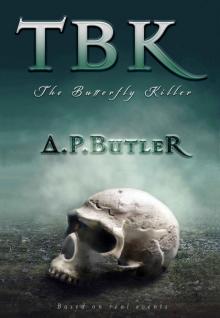 TBK: The Butterfly Killer Read online