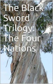 The Black Sword Trilogy: The Four Nations Read online