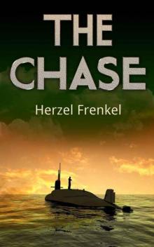 The Chase: One Courageous Skipper Battling The Perilous Evil Out To Destroy Him. (Sea Action & Adventure) Read online