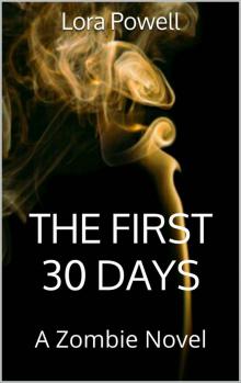 The First 30 Days: A Zombie Novel Read online