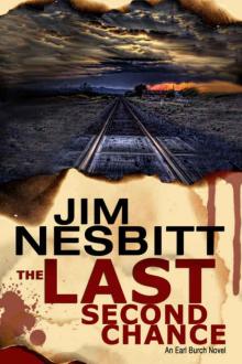 The Last Second Chance: An Ed Earl Burch Novel Read online