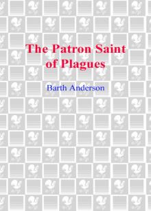 The Patron Saint of Plagues Read online