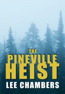The Pineville Heist Read online