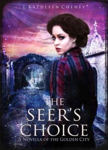 The Seer's Choice: A Novella of the Golden City Read online