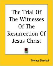 The Trial of the Witnesses of the Resurrection of Jesus Christ Read online