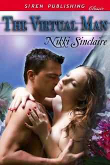 The Virtual Man [The Virtual Reality 1] (Siren Publishing Classic) Read online