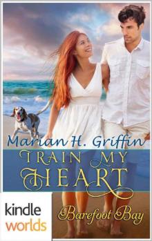 Barefoot Bay: Train My Heart (Kindle Worlds Novella) Read online