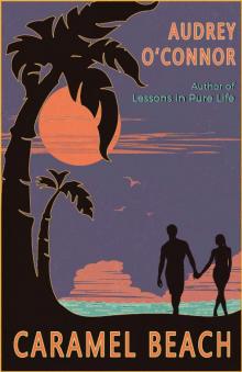 Caramel Beach (Lessons in Pure Life Book 2) Read online