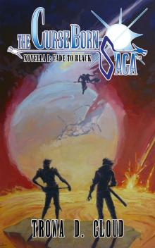 Curseborn Saga - Fade to Black Read online