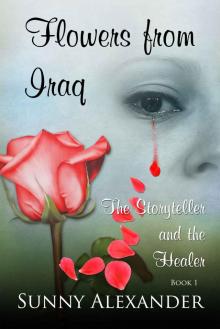 Flowers from Iraq (The Storyteller and the Healer Book 1) Read online