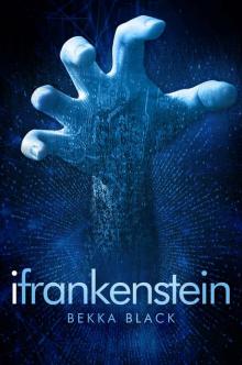 iFrankenstein (sequel to iDrakula) (iMonsters Book 2) Read online