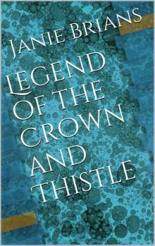 Legend of the Crown and Thistle Read online