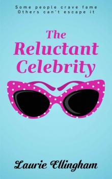 The Reluctant Celebrity Read online