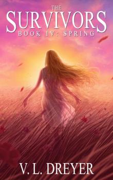 The Survivors Book IV: Spring Read online