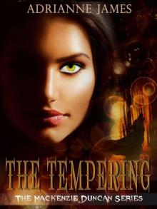 The Tempering (The Mackenzie Duncan Series) Read online