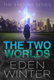 The Two Worlds: The Three Moon Series Read online