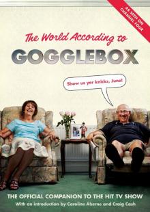 The World According to Gogglebox Read online