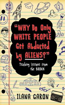 Why Do Only White People Get Abducted by Aliens? Read online